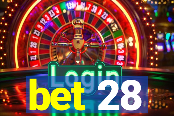 bet 28